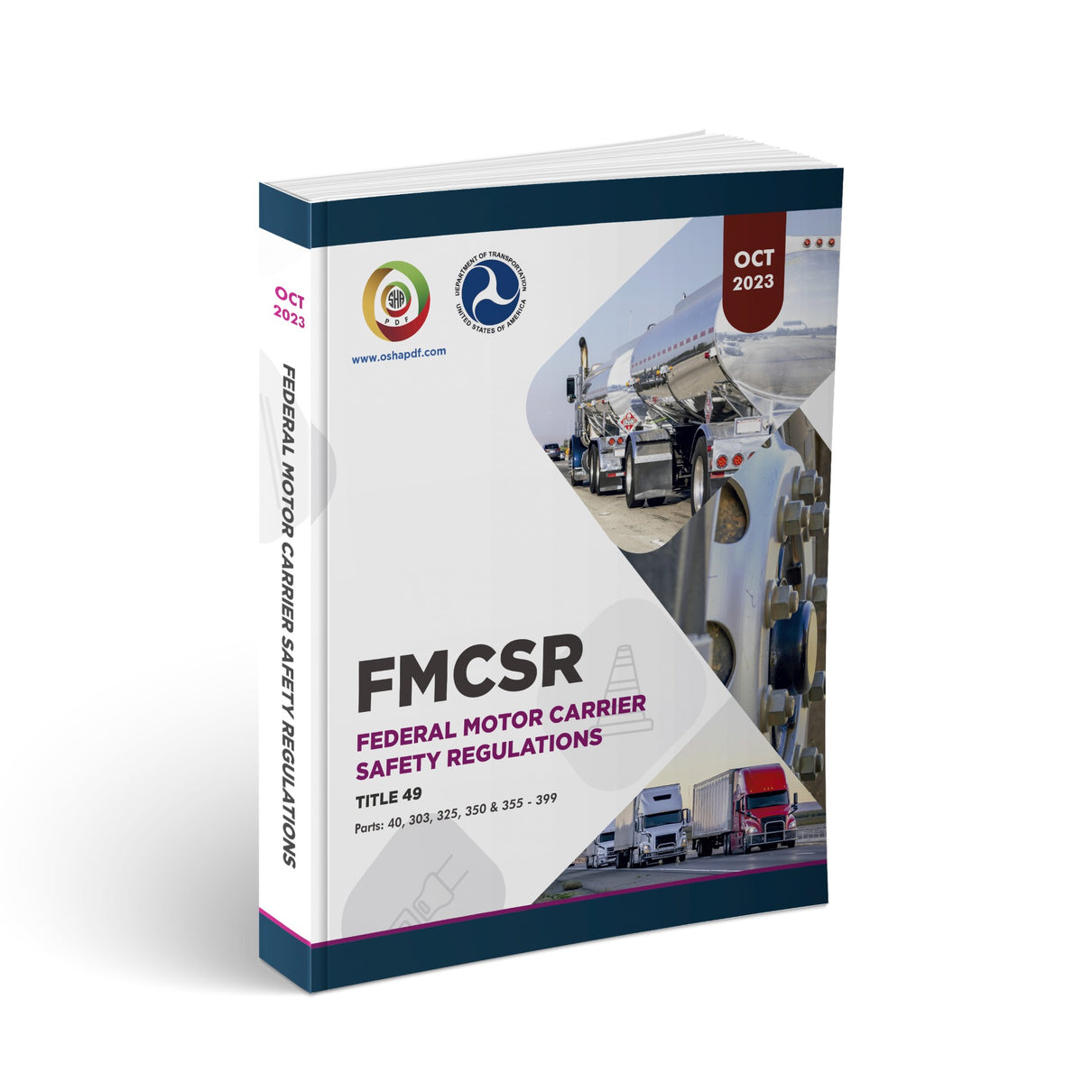 Federal Motor Carrier Safety Regulations (FMCSR) October 2023 OSHAPDF LLC