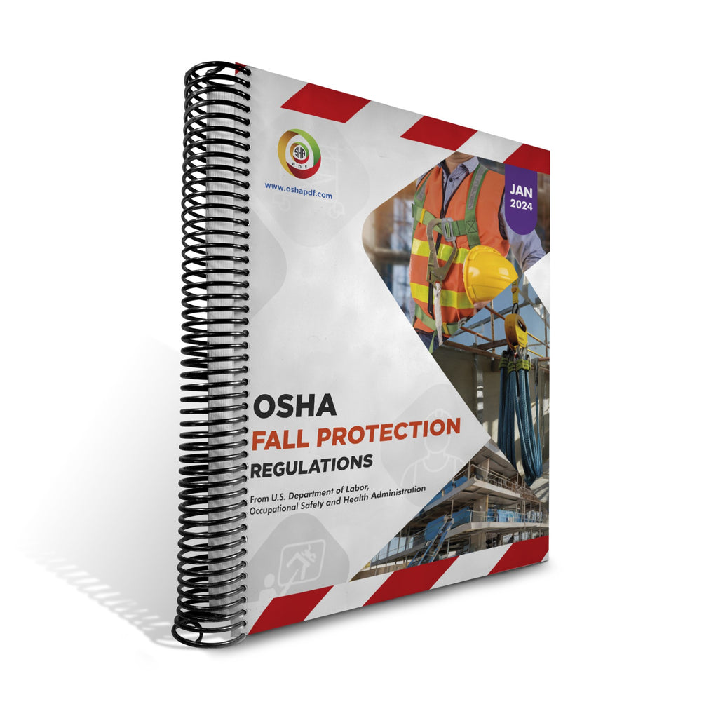 OSHA Fall Protection Regulations Book January 2024 OSHAPDF LLC