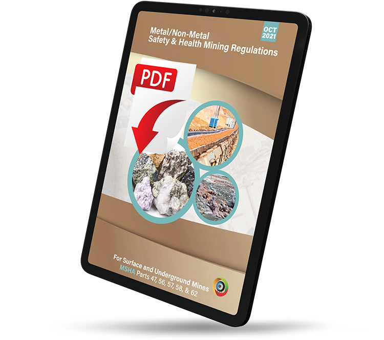 Metal/Nonmetal Mine Safety & Health Regulations: Title 30 MSHA Parts 47 & 56-62 - Pocket Guide - October 2021